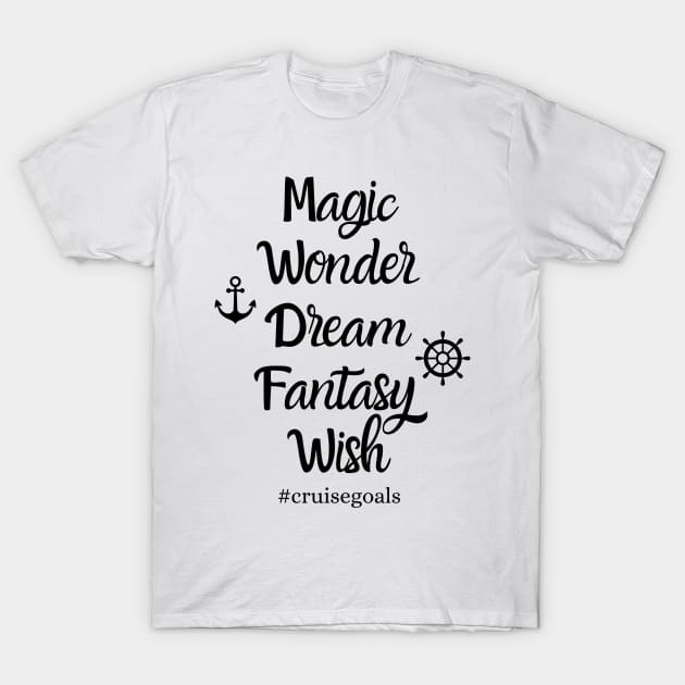 Cruise Goals T-Shirt by Wizarding Wands & Mickey Ears